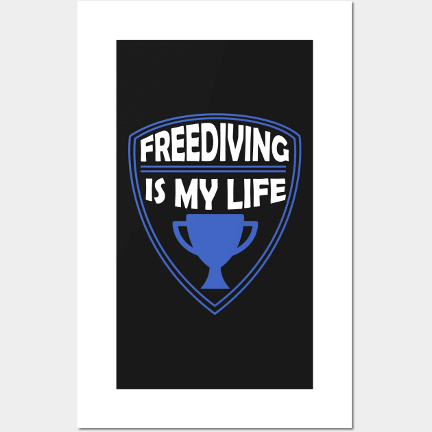 Freediving is my Life Gift Wall Art by woormle